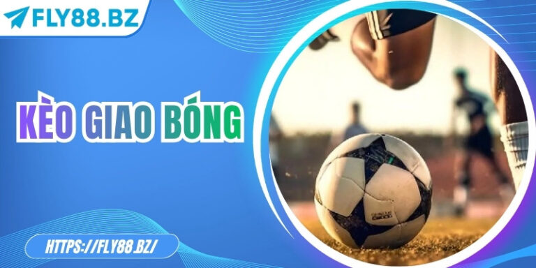 Kèo giao bóng: Chiến thuật quyết định thắng thua mỗi ván đấu