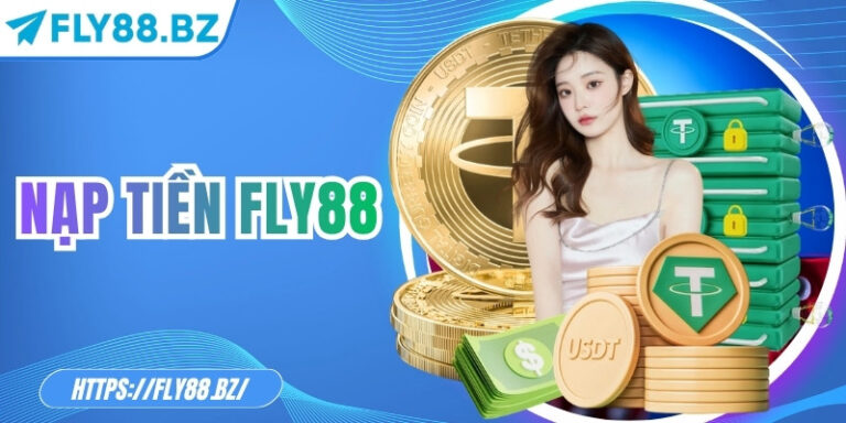 Nạp tiền Fly88 – Thăng hoa trải nghiệm giải trí ngay lập tức 8 Nạp tiền Fly88 – Thăng hoa trải nghiệm giải trí ngay lập tức