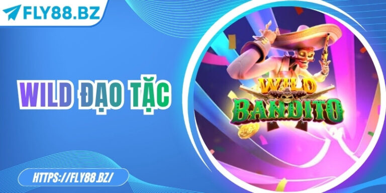 Wild đạo tặc – Trải nghiệm slot game hấp dẫn khó cưỡng
